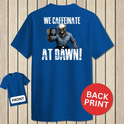 NavyHumor Classic Tee Royal Blue / S We Caffeinate At Dawn