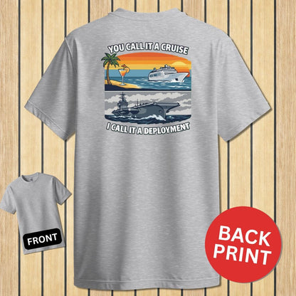NavyHumor Classic Tee Sport Grey / S I Call It A Deployment