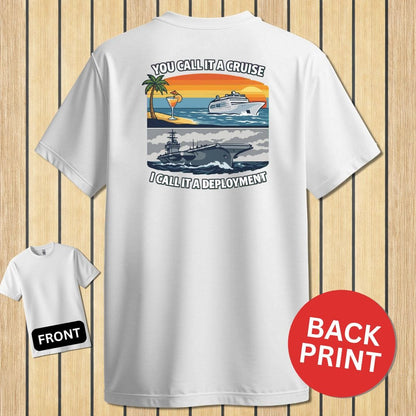 NavyHumor Classic Tee White / S I Call It A Deployment
