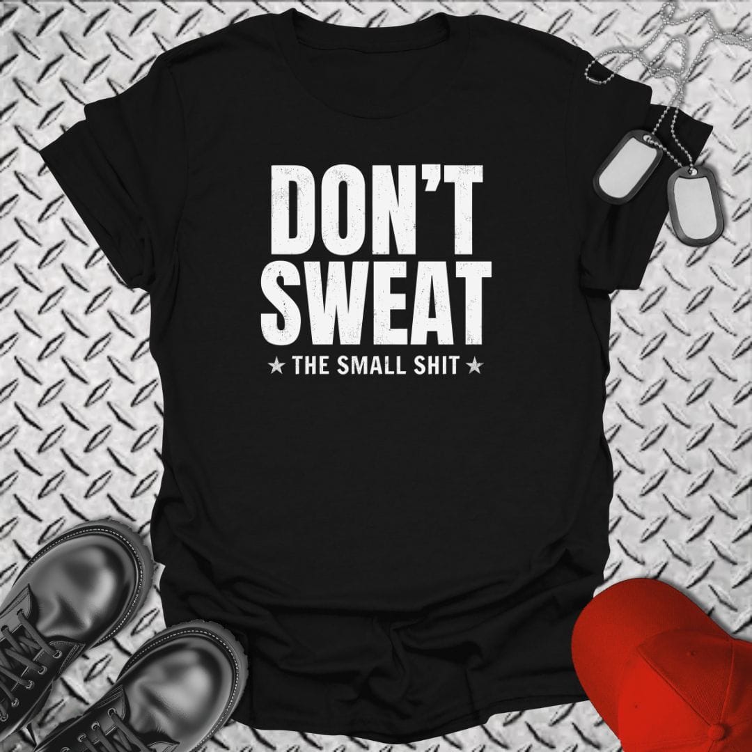 NavyHumor Everyday Tee Black / S Don't Sweat The Small Shit