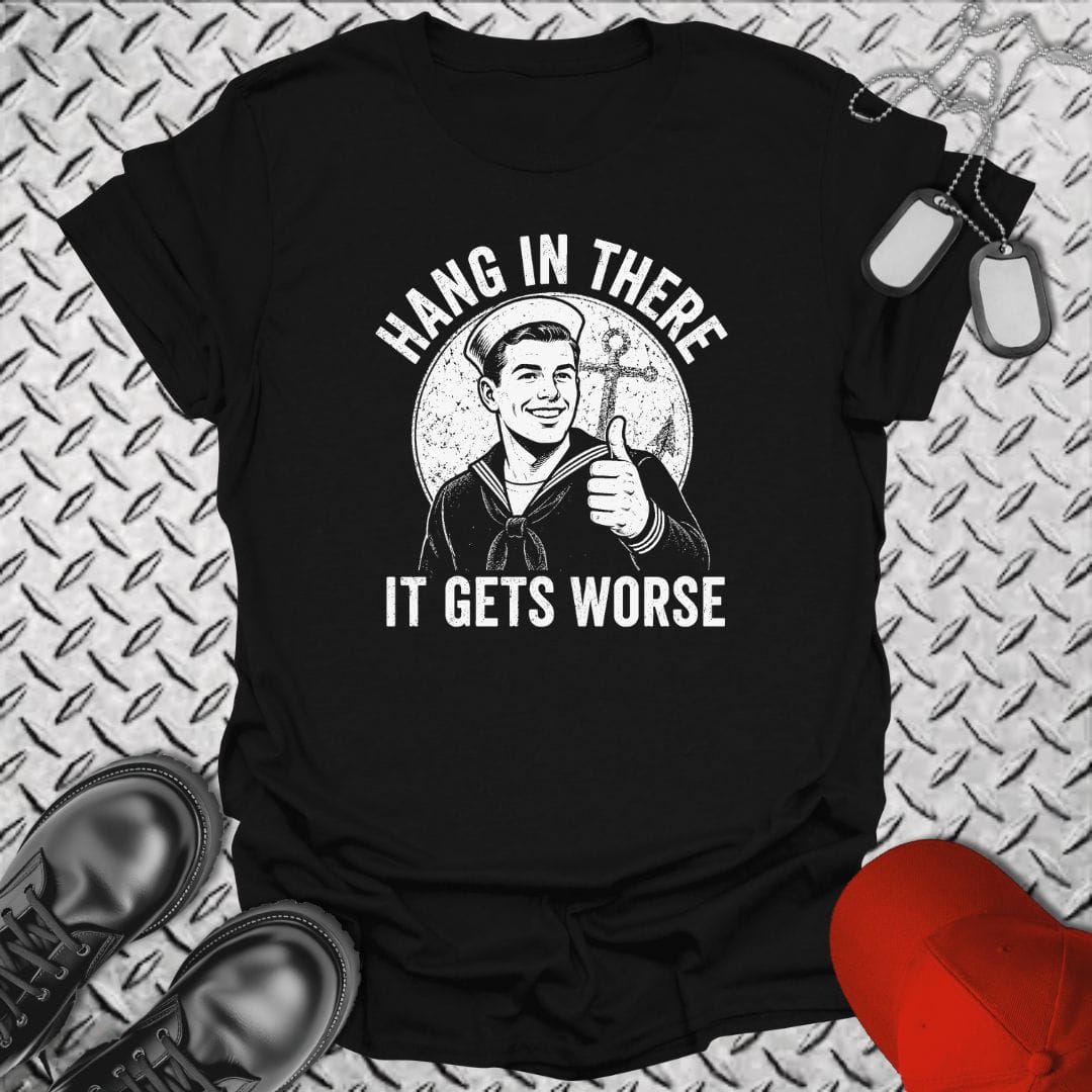 NavyHumor Everyday Tee Black / S Hang In There, It Gets Worse