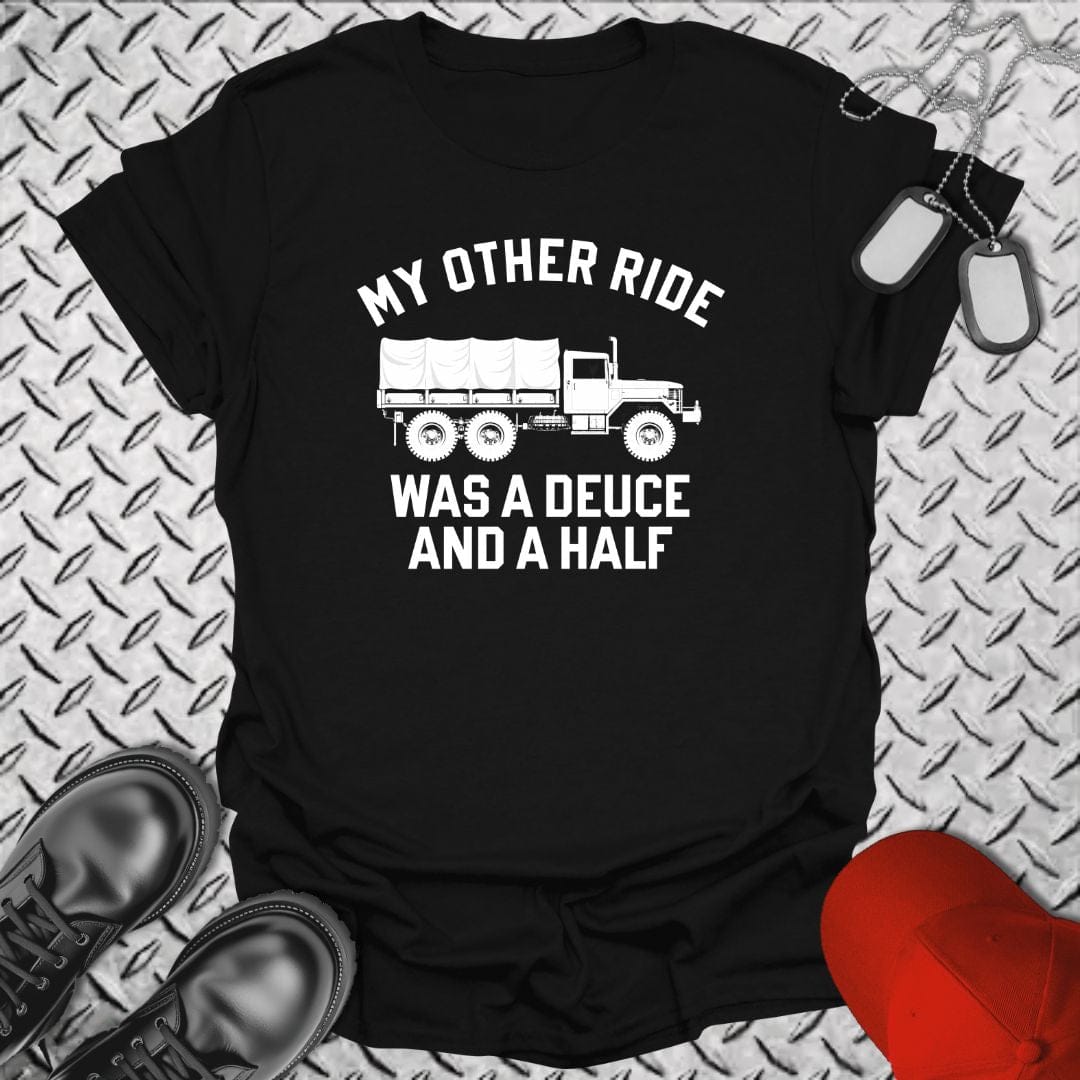 NavyHumor Everyday Tee Black / S My Other Ride Was A Deuce and a Half