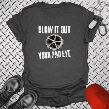 NavyHumor Everyday Tee Dark Heather / S Blow It Out Your Pad Eye