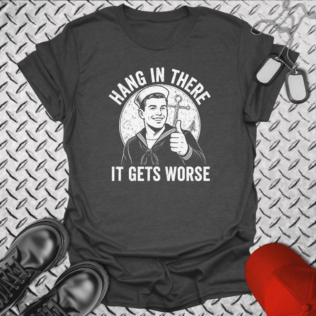 NavyHumor Everyday Tee Dark Heather / S Hang In There, It Gets Worse