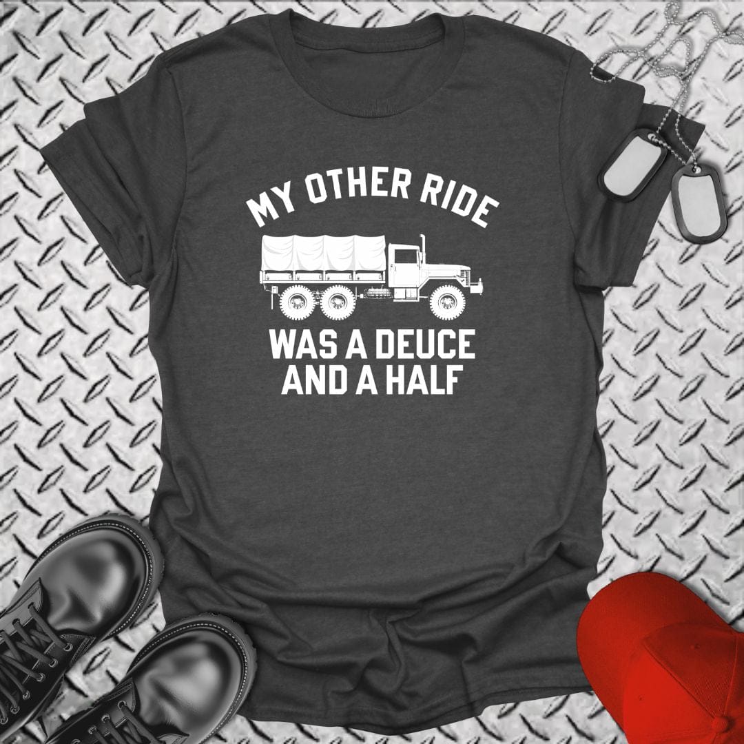 NavyHumor Everyday Tee Dark Heather / S My Other Ride Was A Deuce and a Half