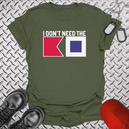 NavyHumor Everyday Tee Military Green / S I Don't Need The BS
