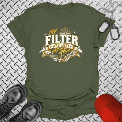 NavyHumor Everyday Tee Military Green / S My Filter Was Lost At Sea