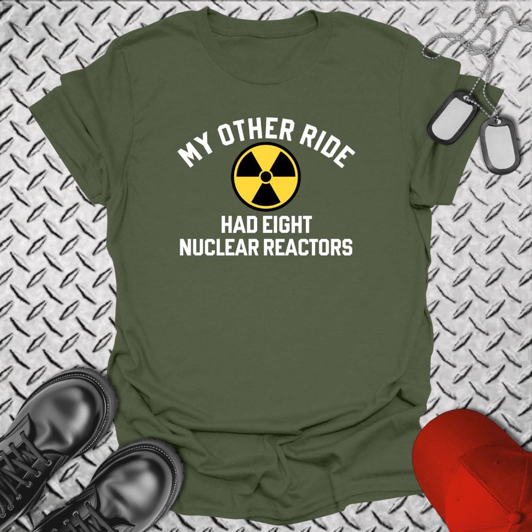 NavyHumor Everyday Tee Military Green / S My Other Ride Had Eight Nuclear Reactors