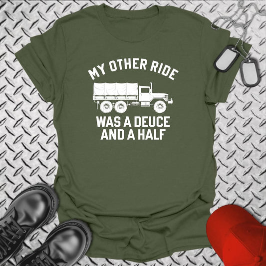 NavyHumor Everyday Tee Military Green / S My Other Ride Was A Deuce and a Half
