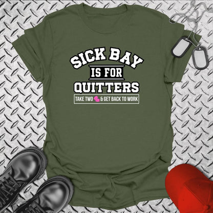 NavyHumor Everyday Tee Military Green / S Sick Bay Is For Quitters