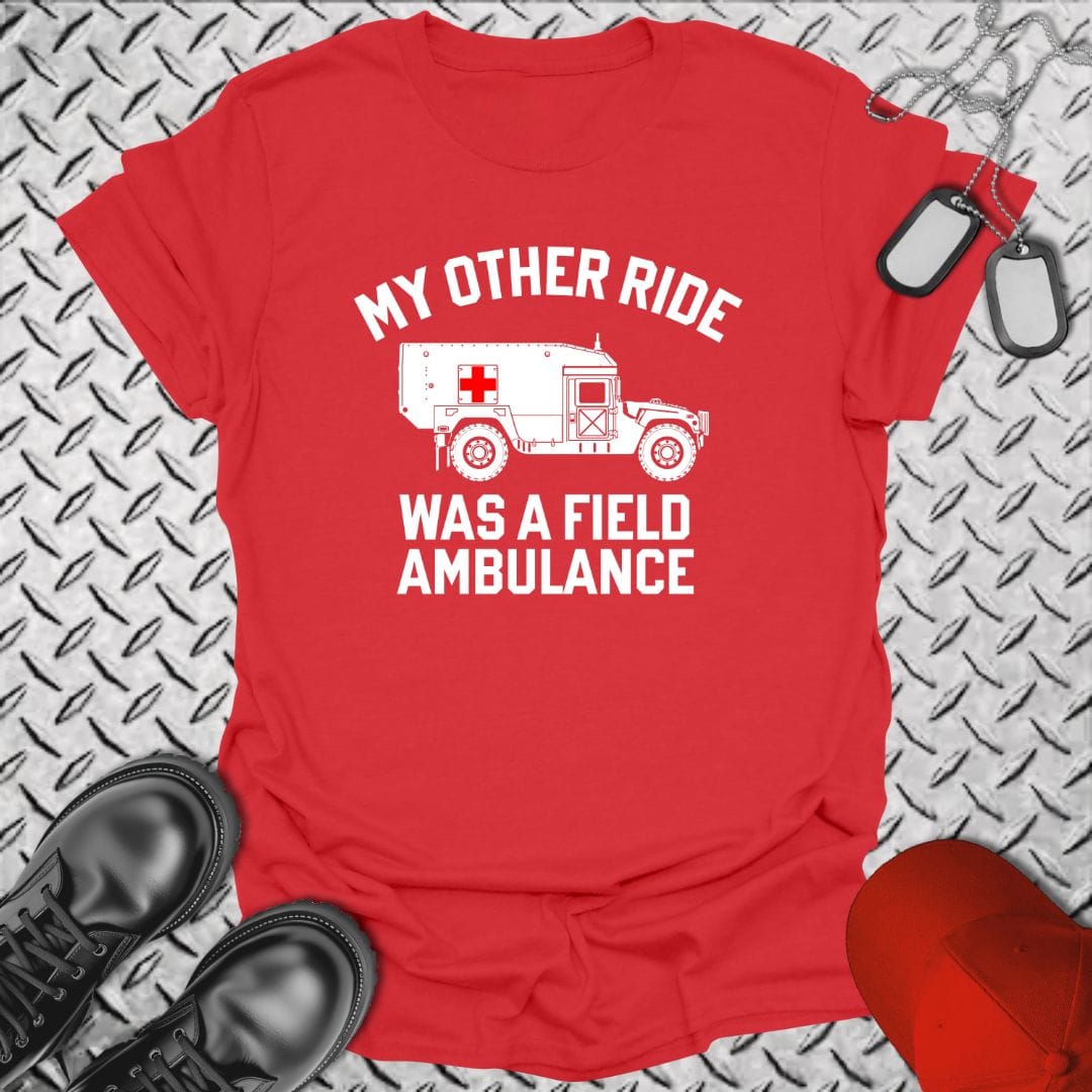 NavyHumor Everyday Tee Red / S My Other Ride Was A Field Ambulance