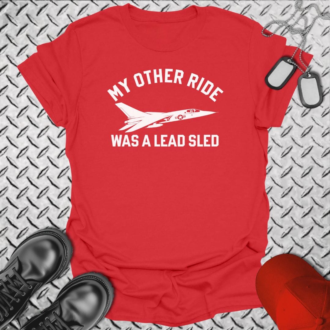 NavyHumor Everyday Tee Red / S My Other Ride Was A Lead Sled
