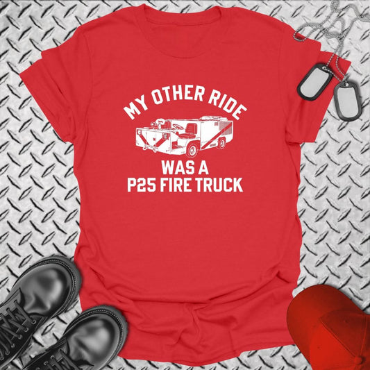 NavyHumor Everyday Tee Red / S My Other Ride Was A P25 Fire Truck