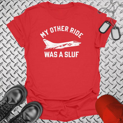 NavyHumor Everyday Tee Red / S My Other Ride Was A SLUF