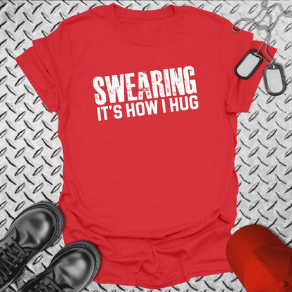 NavyHumor Everyday Tee Red / S Swearing - It's How I Hug