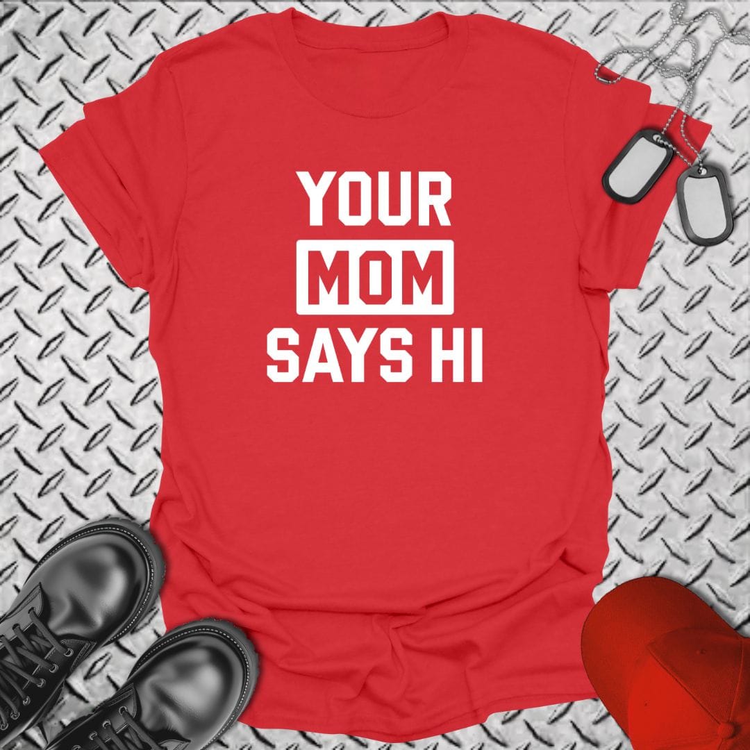NavyHumor Everyday Tee Red / S Your Mom Says Hi