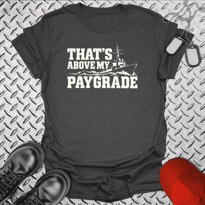 NavyHumor Everyday Tee S / Dark Heather That's Above My Paygrade