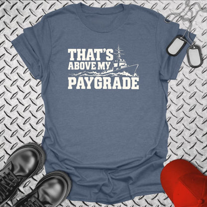 NavyHumor Everyday Tee S / Heather Indigo That's Above My Paygrade