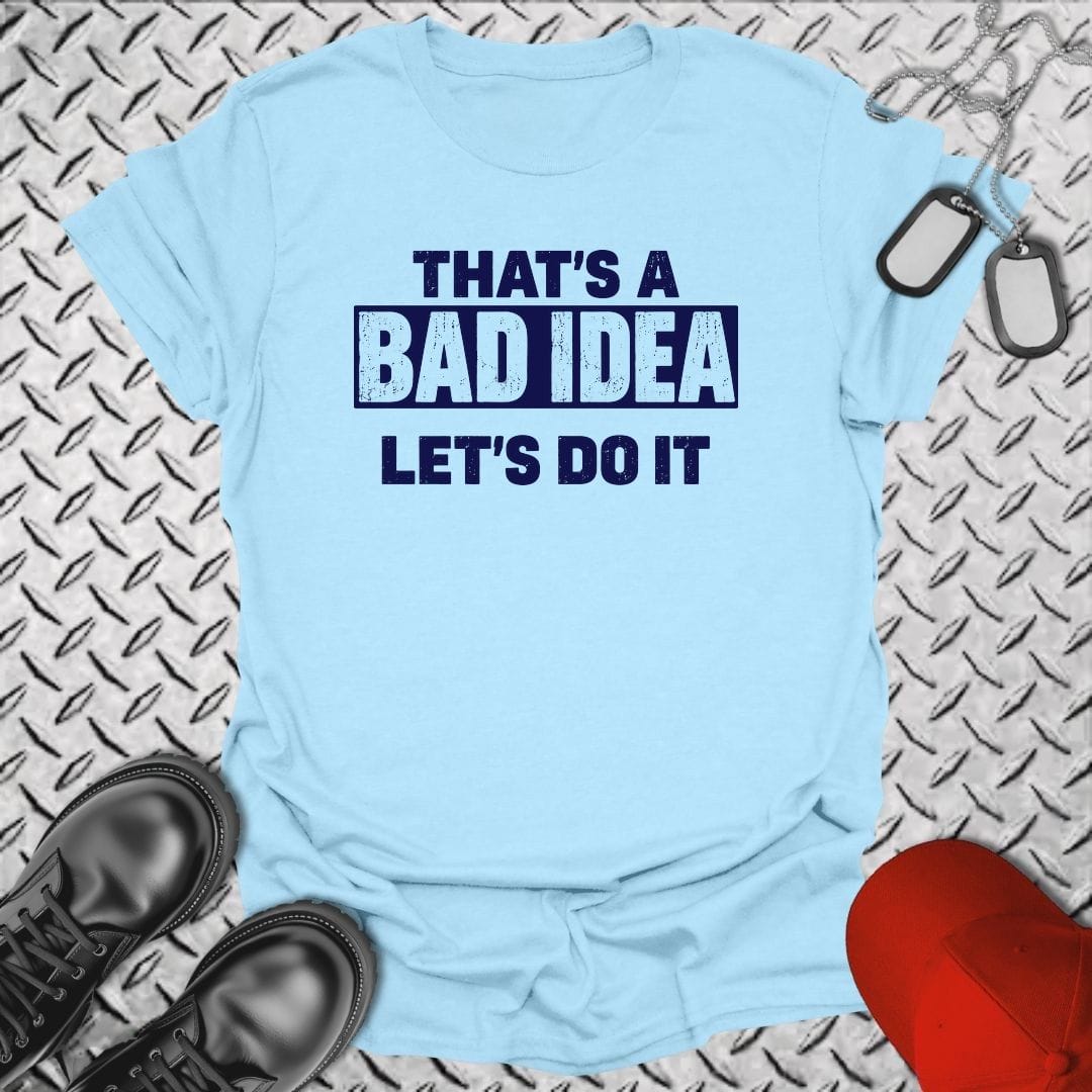 NavyHumor Everyday Tee S / Light Blue That's A Bad Idea
