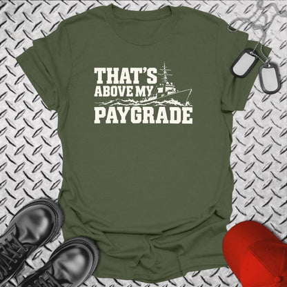 NavyHumor Everyday Tee S / Military Green That's Above My Paygrade