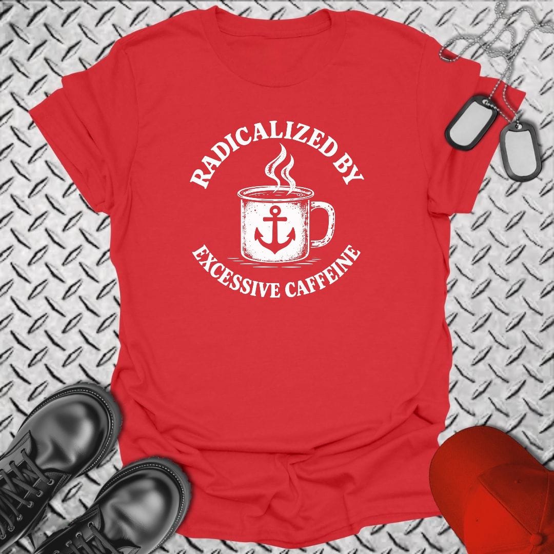 NavyHumor Everyday Tee S / Red Radicalized By Excessive Caffeine