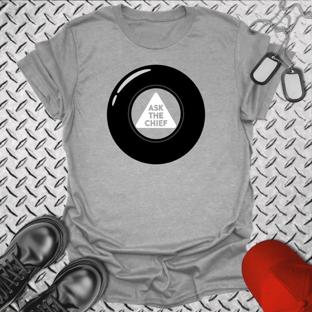 NavyHumor Everyday Tee S / Sport Grey Ask The Chief Eight Ball