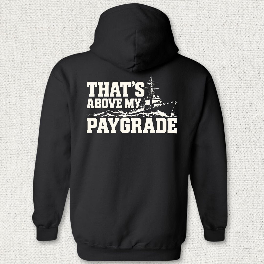 NavyHumor Hoodie Black / S That's Above My Paygrade Hoodie