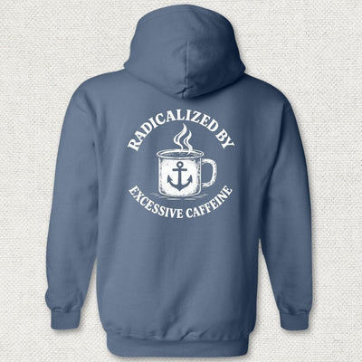 Radicalized By Excessive Caffeine Hoodie