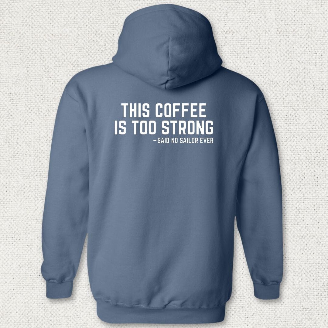 NavyHumor Hoodie Heather Navy / S This Coffee Is Too Strong Hoodie