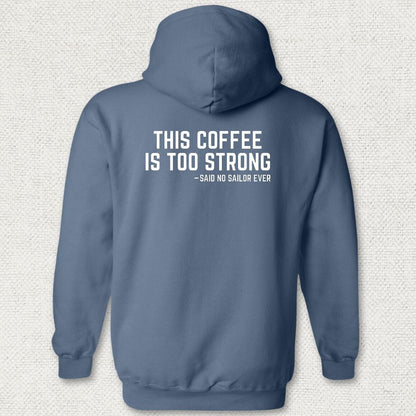 NavyHumor Hoodie Heather Navy / S This Coffee Is Too Strong Hoodie