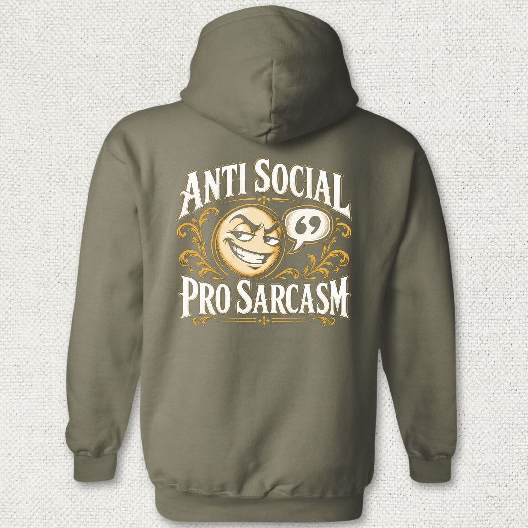 NavyHumor Hoodie Military Green / S Anti Social, Pro Sarcasm Hoodie