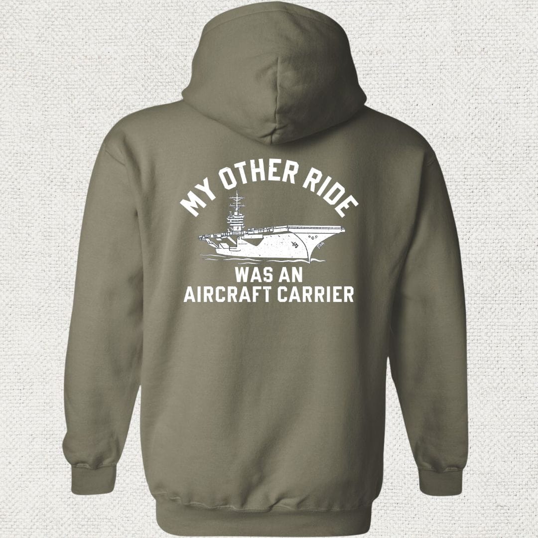 NavyHumor Hoodie Military Green / S My Other Ride Was An Aircraft Carrier Hoodie