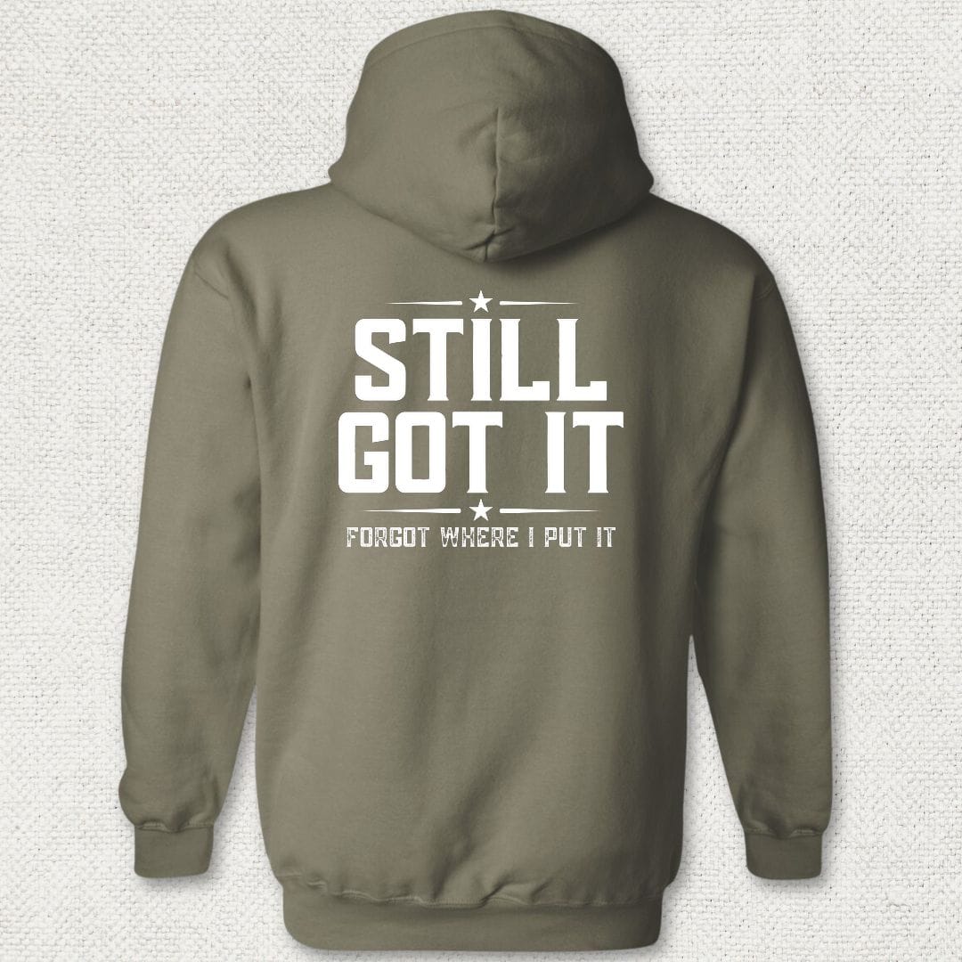NavyHumor Hoodie Military Green / S Still Got It Hoodie