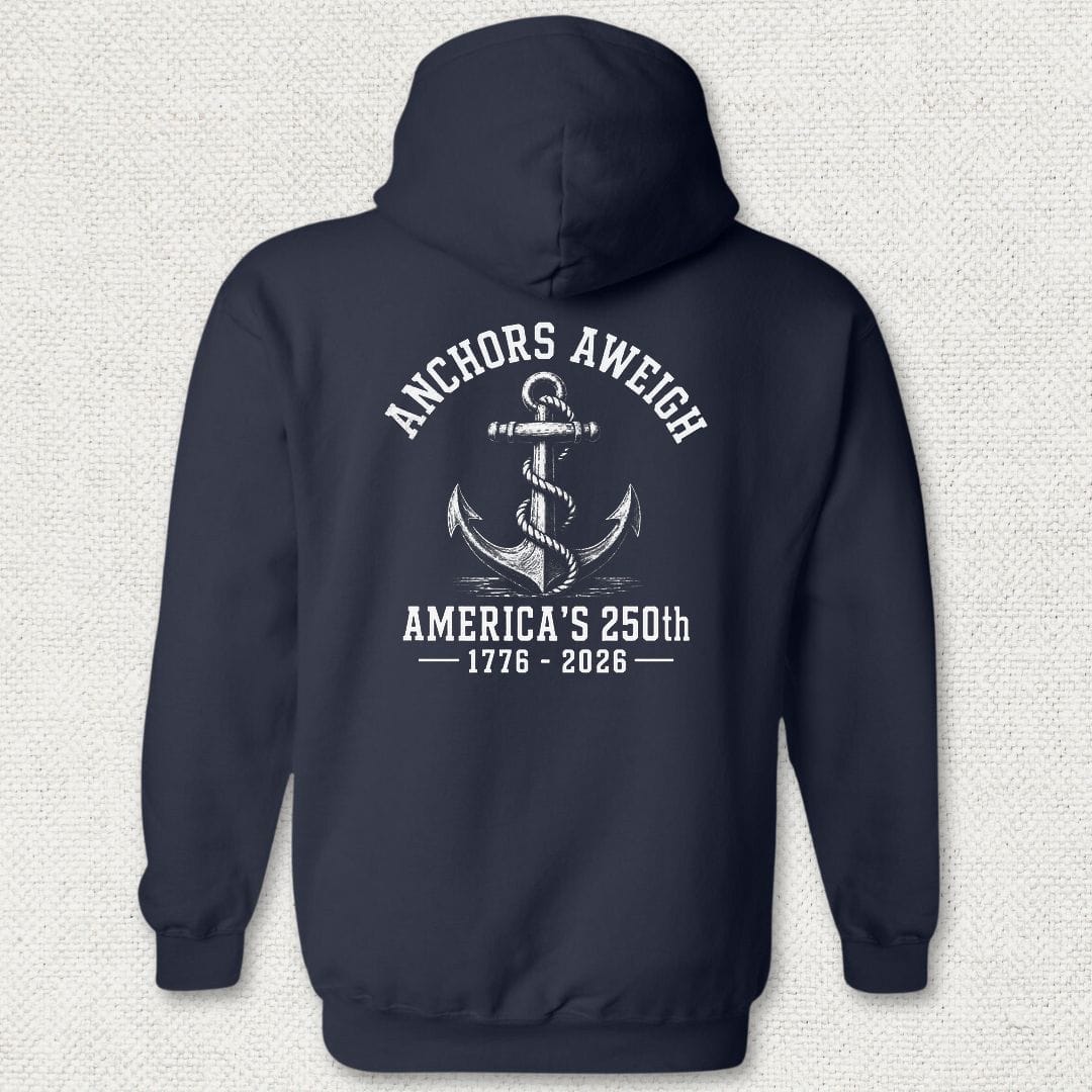 NavyHumor Hoodie Navy / S Anchors Aweigh - America's 250th Hoodie