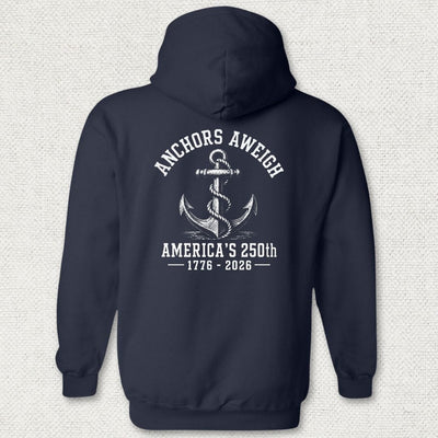 Anchors Aweigh - America's 250th Hoodie