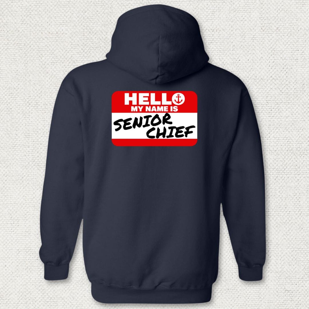 NavyHumor Hoodie Navy / S My Name Is Senior Chief Hoodie