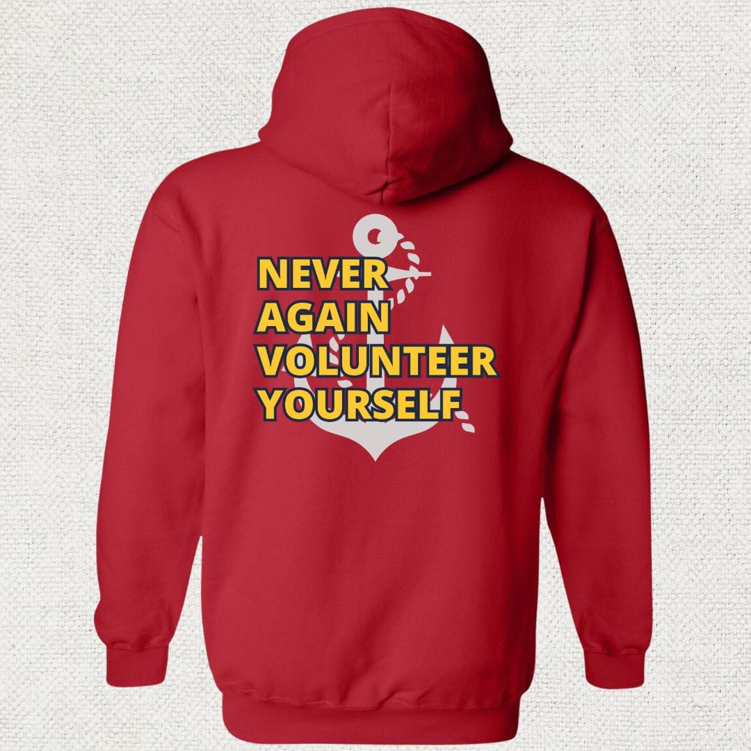 NavyHumor Hoodie Red / S Never Again Volunteer Yourself Hoodie