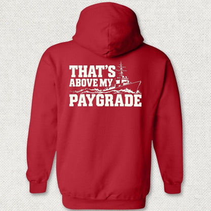 NavyHumor Hoodie Red / S That's Above My Paygrade Hoodie