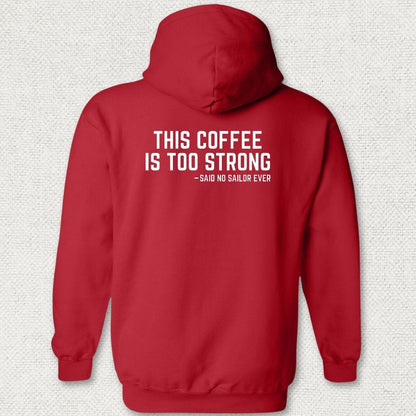 NavyHumor Hoodie Red / S This Coffee Is Too Strong Hoodie