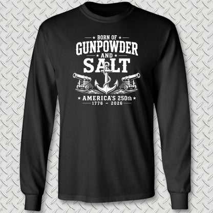 NavyHumor Long-sleeve Black / S Born of Gunpowder and Salt - America's 250th Long Sleeve Tee