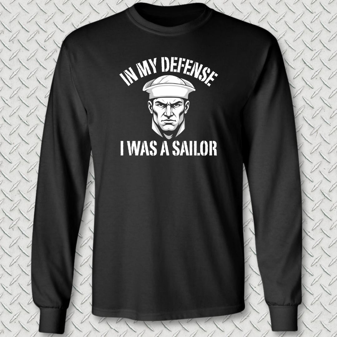 NavyHumor Long-sleeve Black / S In My Defense I Was A Sailor Long Sleeve Tee
