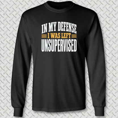 NavyHumor Long-sleeve Black / S In My Defense, I Was Left Unsupervised Long Sleeve Tee