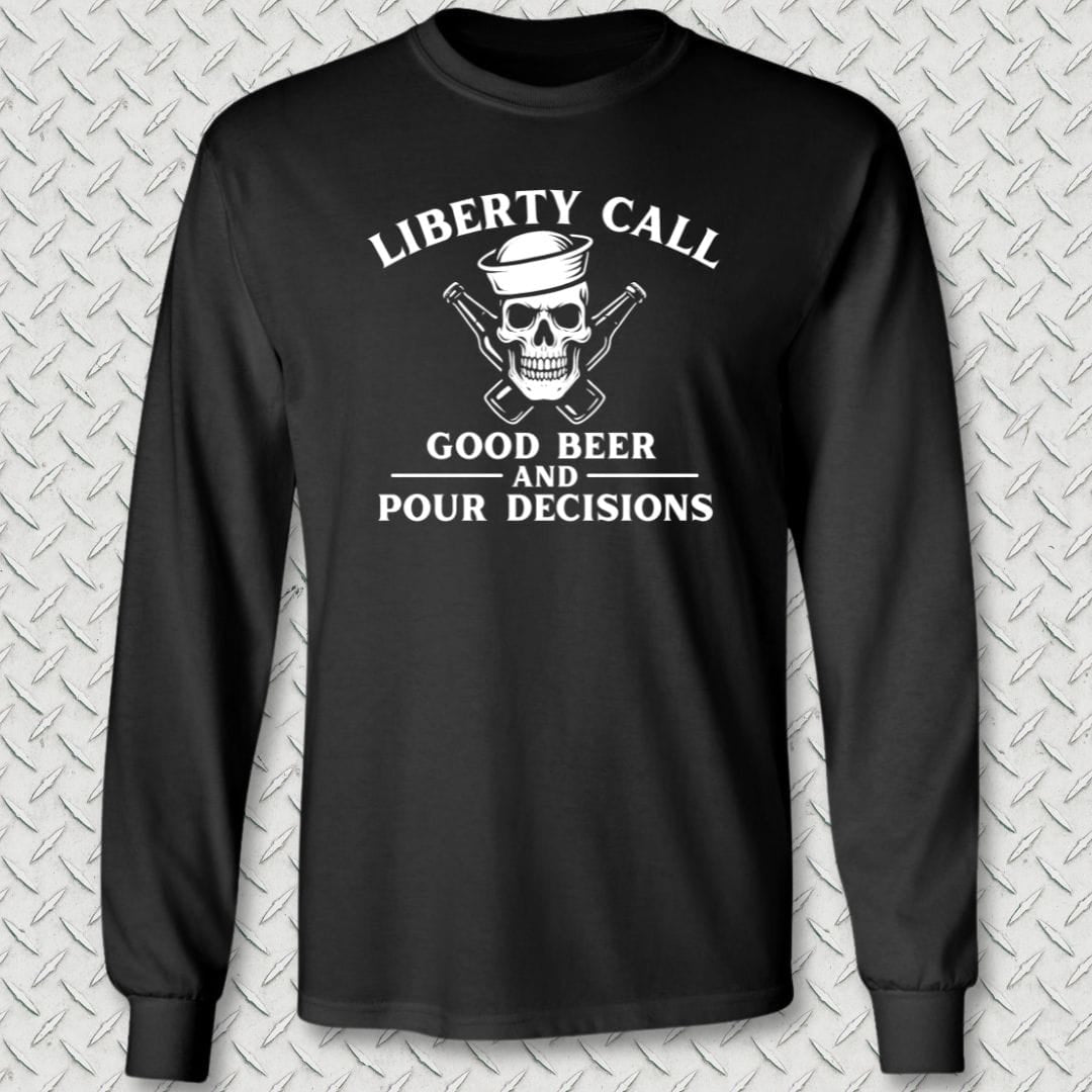 NavyHumor Long-sleeve Black / S Liberty Call - Pour Desicions Long Sleeve Tee