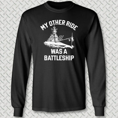 My Other Ride Was A Battleship Long Sleeve Tee