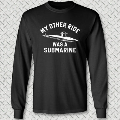 My Other Ride Was A Submarine Long Sleeve Tee