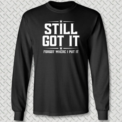 NavyHumor Long-sleeve Black / S Still Got It Long Sleeve Tee