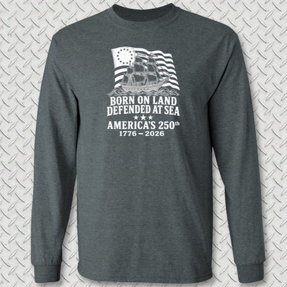 NavyHumor Long-sleeve Dark Heather / S Defended at Sea - America's 250th Long Sleeve Tee