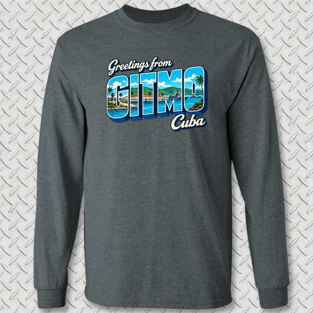 NavyHumor Long-sleeve Dark Heather / S Greetings From GITMO Long Sleeve Tee