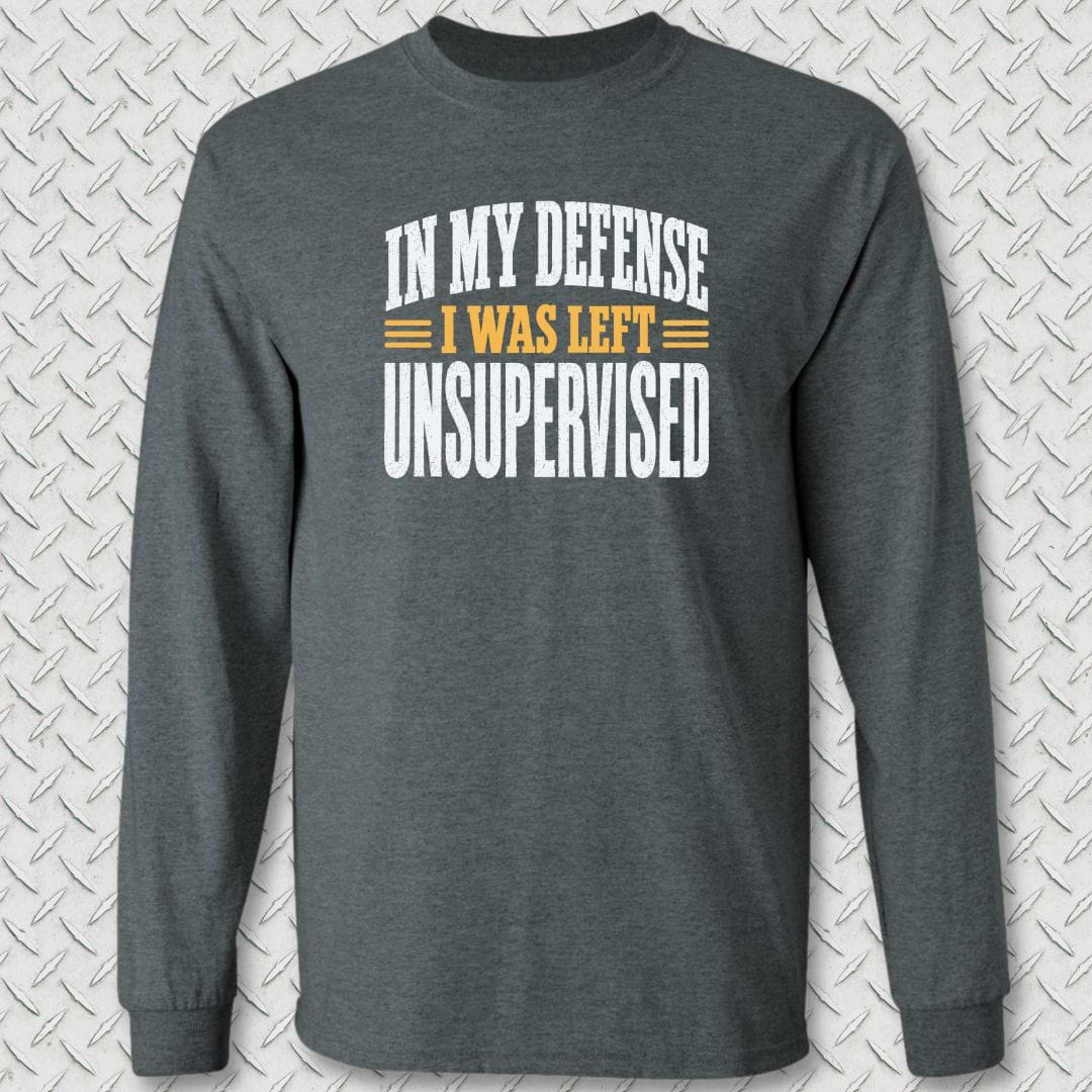 NavyHumor Long-sleeve Dark Heather / S In My Defense, I Was Left Unsupervised Long Sleeve Tee