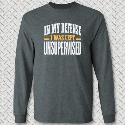 NavyHumor Long-sleeve Dark Heather / S In My Defense, I Was Left Unsupervised Long Sleeve Tee